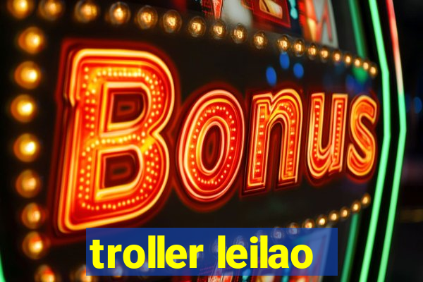 troller leilao